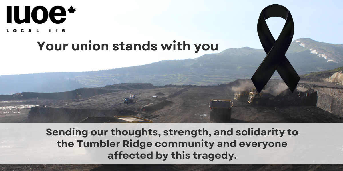 IUOE Local 115 stands in support of the Tumbler Ridge Community and wishes to offer no-cost services to members and their families during this difficult time.